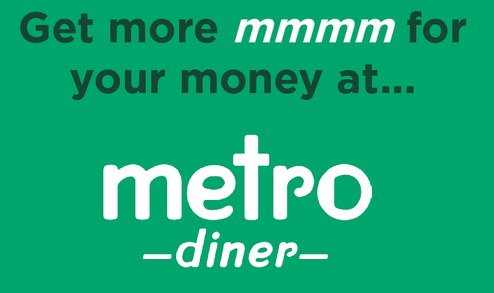 more mmmm for your money at Metro Diner
